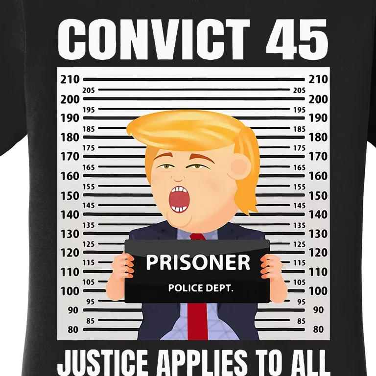 Convict 45 No One Is Above The Law Women's T-Shirt