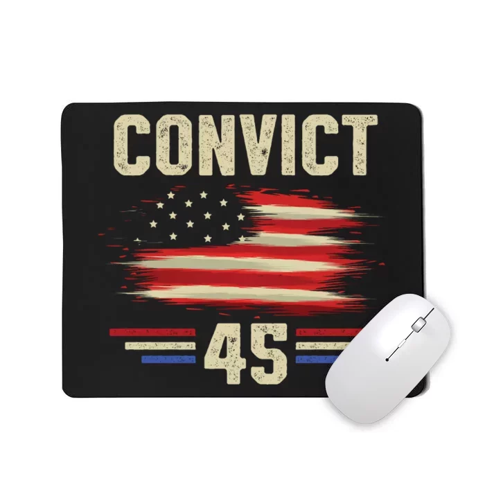 Convict 45 No One Man Or Woman Is Above The Law Mousepad