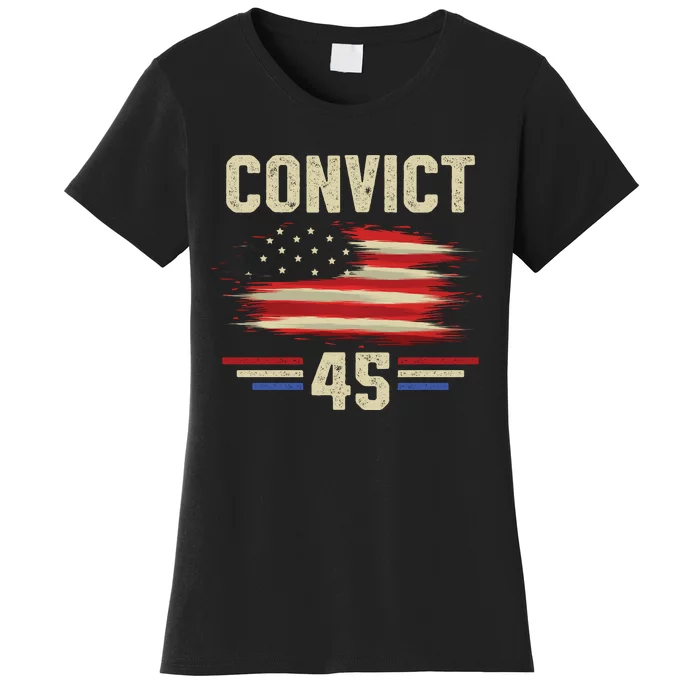 Convict 45 No One Man Or Woman Is Above The Law Women's T-Shirt