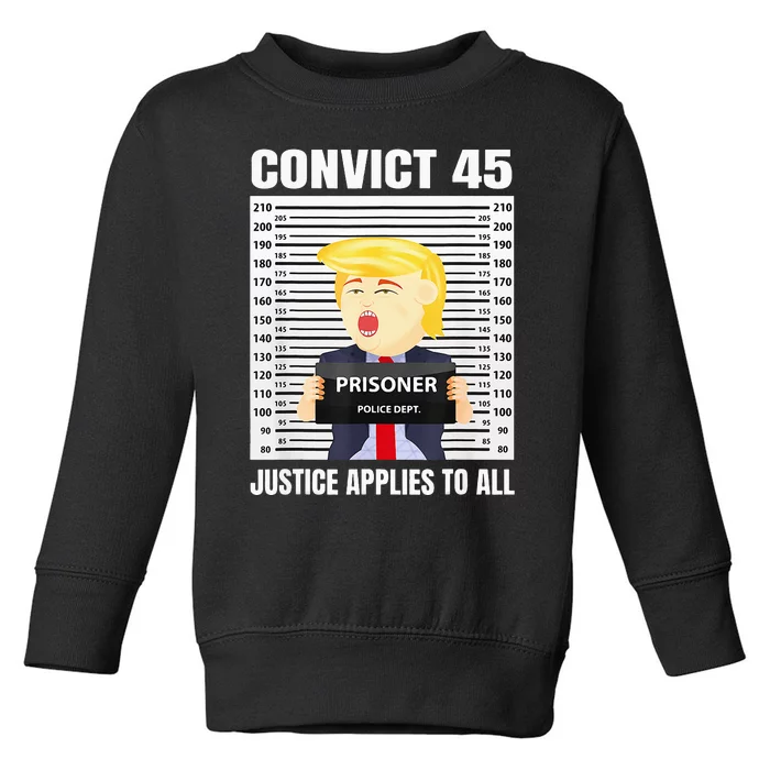 Convict 45 No One Is Above The Law Funny Toddler Sweatshirt