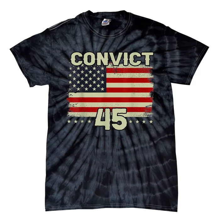 Convict 45 No One Man Or Woman Is Above The Law Tie-Dye T-Shirt