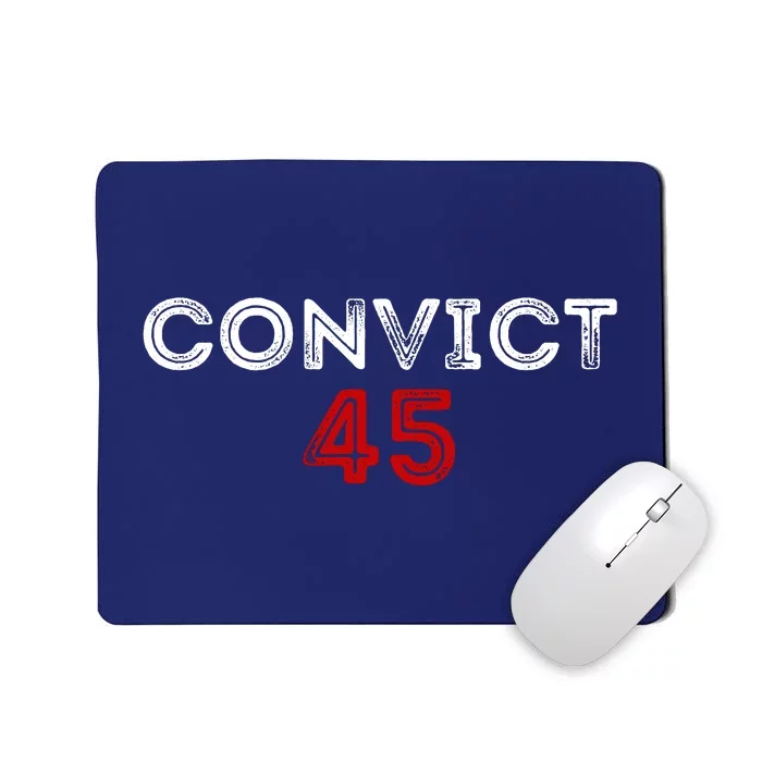 Convict 45 No One Man Or Woman Is Above The Law Mousepad