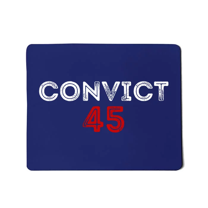 Convict 45 No One Man Or Woman Is Above The Law Mousepad