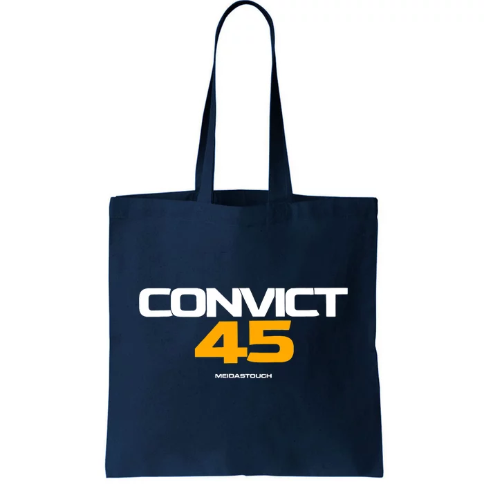 Convict 45 No One Man Or Woman Is Above The Law Tote Bag