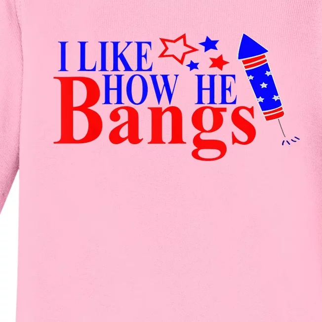 Couples 4th Of July S For Her I Like How He Bangs Baby Long Sleeve Bodysuit