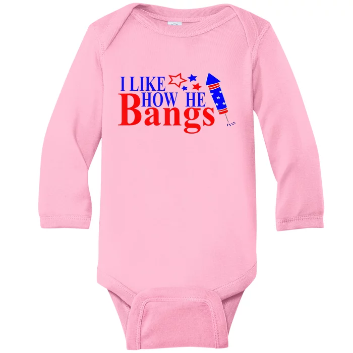 Couples 4th Of July S For Her I Like How He Bangs Baby Long Sleeve Bodysuit