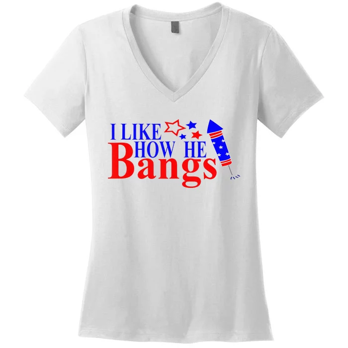 Couples 4th Of July S For Her I Like How He Bangs Women's V-Neck T-Shirt