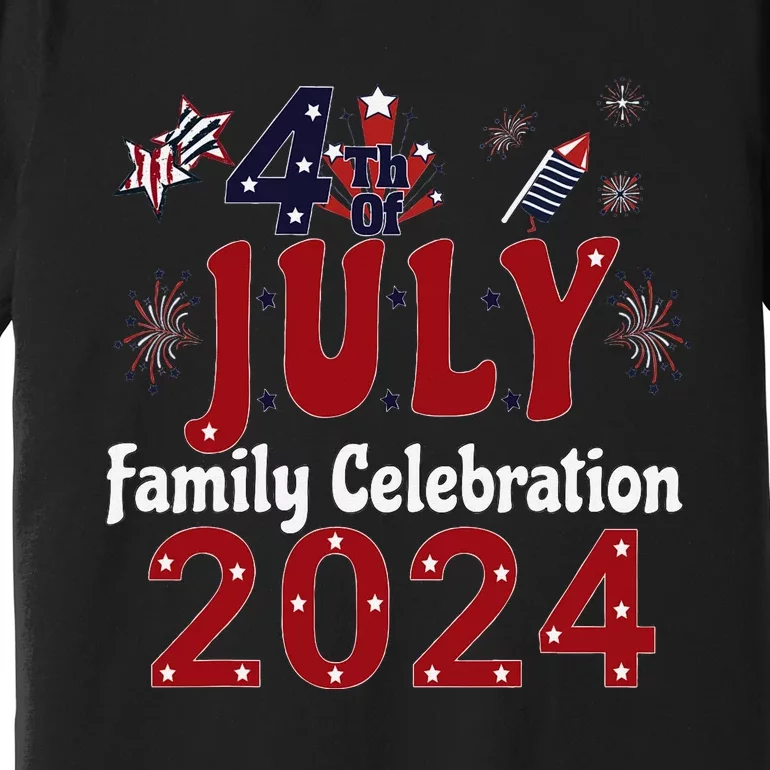 Celebrate 4th Of July 2024 With Family Matching Group Premium T-Shirt