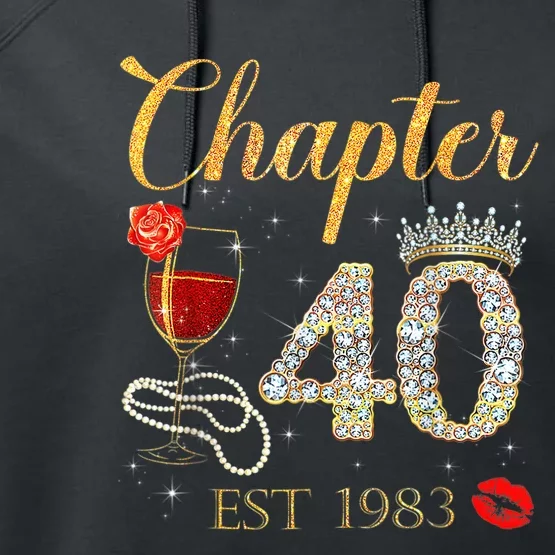 Chapter 40 Years EST 1983 40th Birthday Red Rose Wine Crown Performance Fleece Hoodie