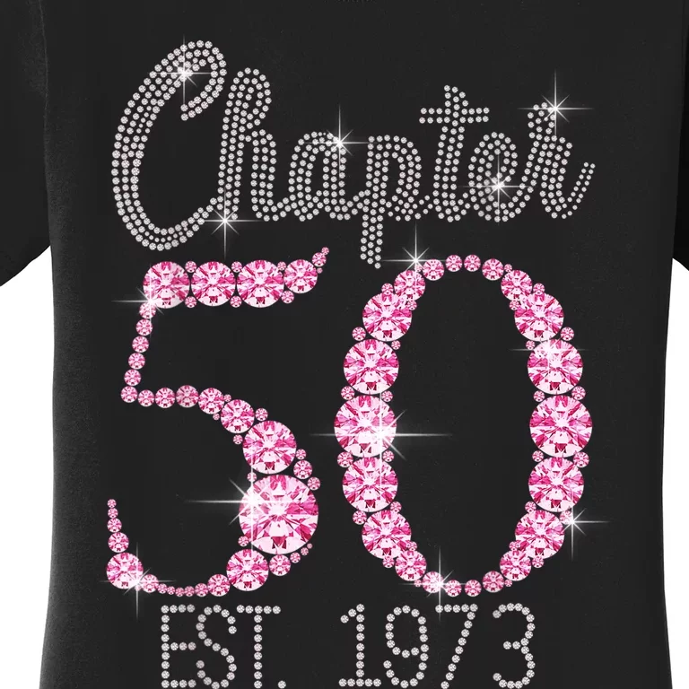 Chapter 50 EST 1973 50Th Birthday Tee Gift For WoM.e.n.s Women's T-Shirt