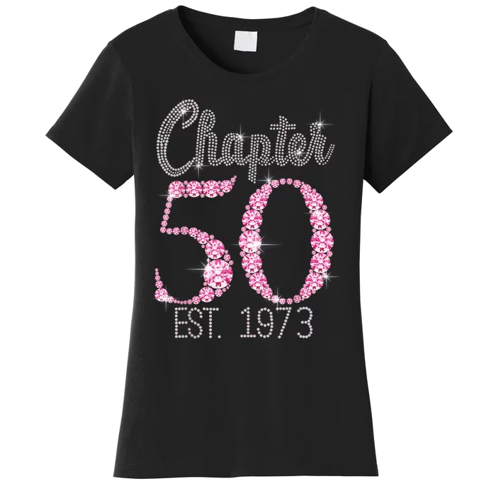 Chapter 50 EST 1973 50Th Birthday Tee Gift For WoM.e.n.s Women's T-Shirt