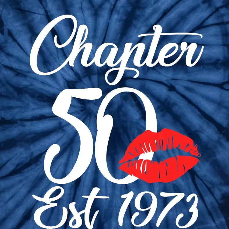 Chapter 50 EST 1973 50th Birthday Lips For Wo Tie-Dye T-Shirt