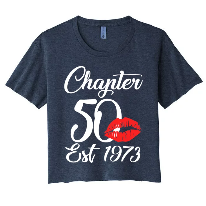 Chapter 50 EST 1973 50th Birthday Lips For Wo Women's Crop Top Tee