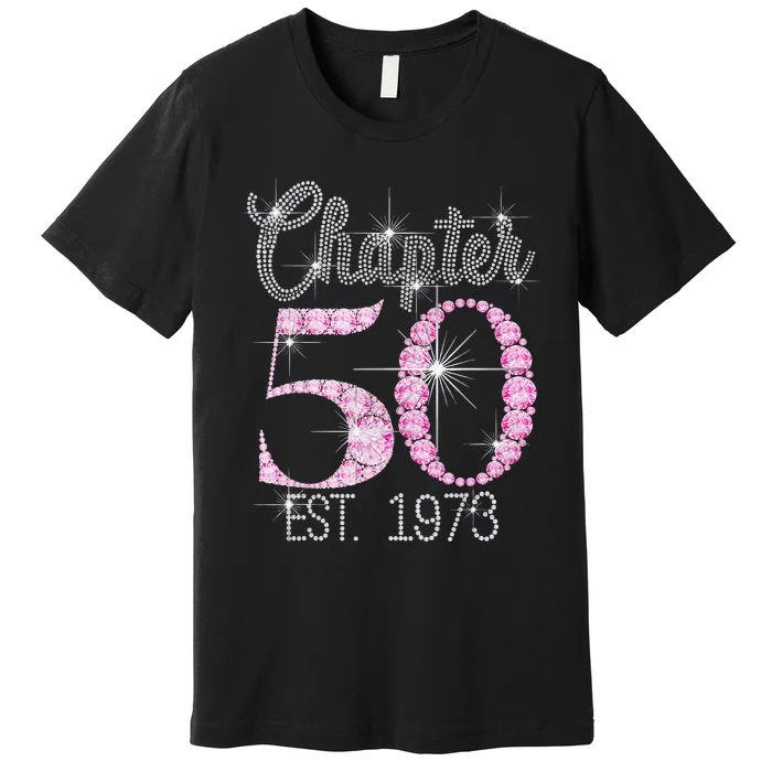 Chapter 50 EST 1973 50Th Birthday Gift For Cute Premium T-Shirt