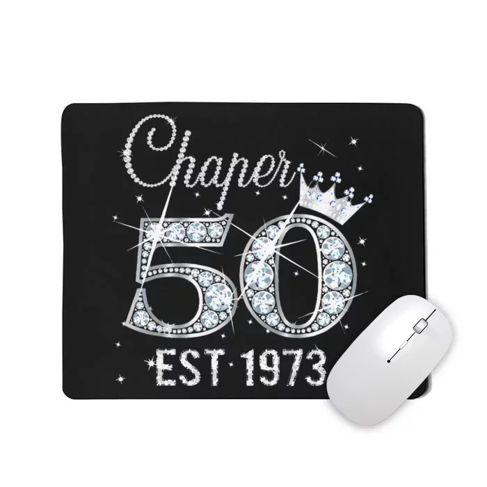 Chapter 50 EST 1973 50th Birthday Gift For WoGirls Mousepad