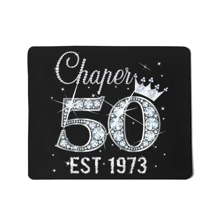 Chapter 50 EST 1973 50th Birthday Gift For WoGirls Mousepad