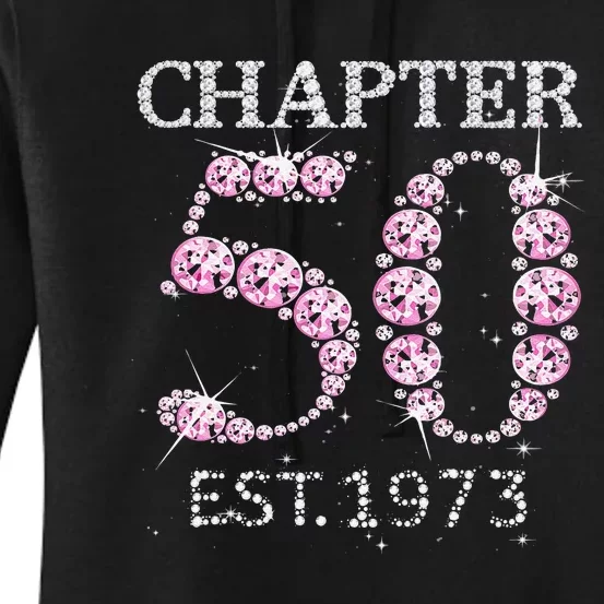 Chapter 50 EST 1973 50th Birthday Gift For Women 50 Year Old Women's Pullover Hoodie