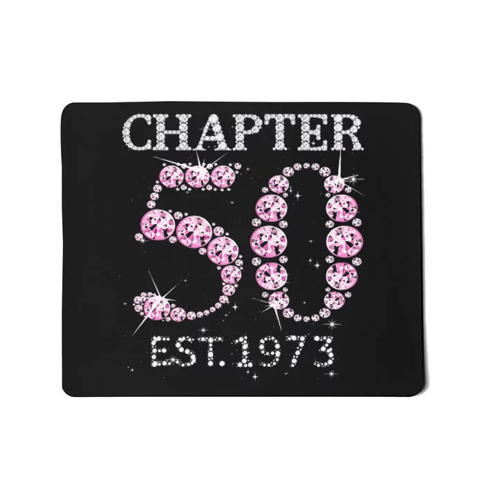 Chapter 50 EST 1973 50th Birthday Gift For Women 50 Year Old Mousepad