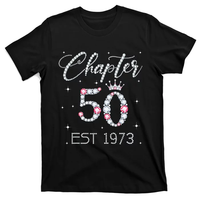 Chapter 50 EST 1973 50Th Birthday Gift For Women Ladies T-Shirt