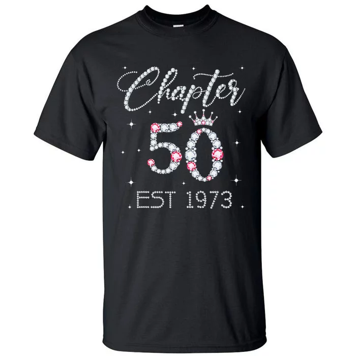 Chapter 50 EST 1973 50Th Birthday Gift For Women Ladies Tall T-Shirt