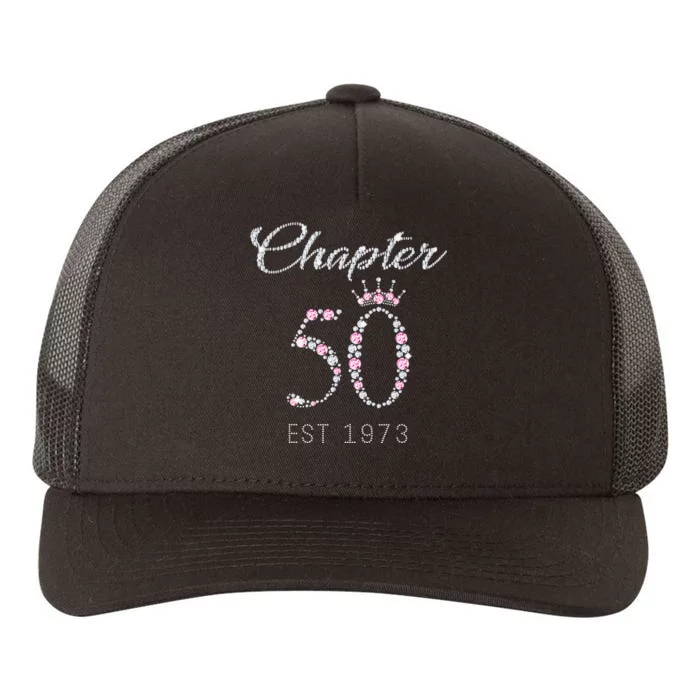 Chapter 50 EST 1973 50Th Birthday Gift For Womens Yupoong Adult 5-Panel Trucker Hat