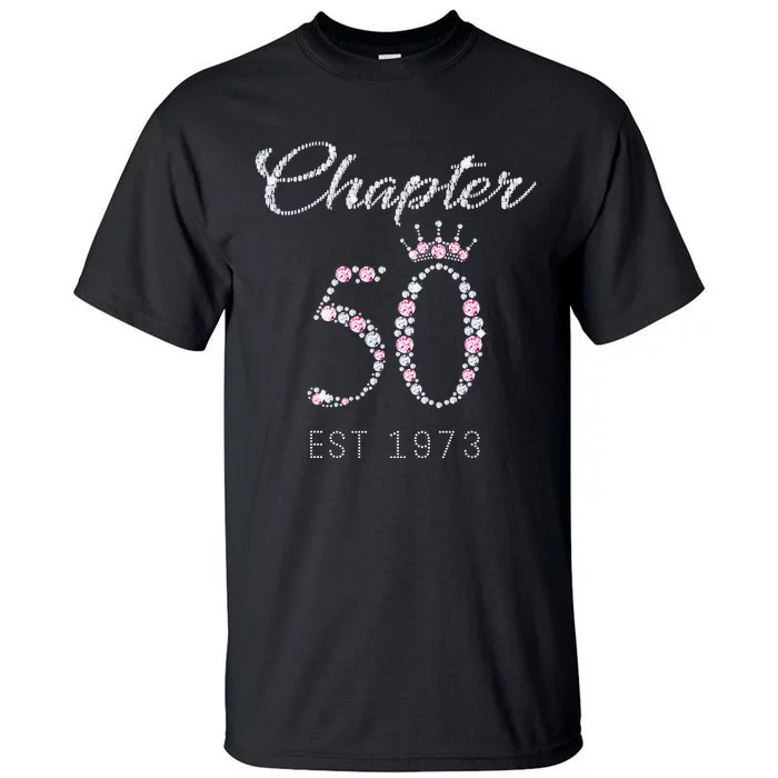 Chapter 50 EST 1973 50Th Birthday Gift For Womens Tall T-Shirt