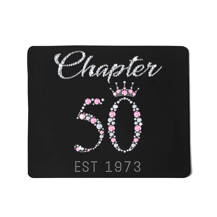 Chapter 50 EST 1973 50Th Birthday Gift For Womens Mousepad