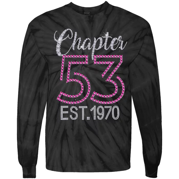 Chapter 53 EST 1970 53rd Birthday Gift For Womens Tie-Dye Long Sleeve Shirt