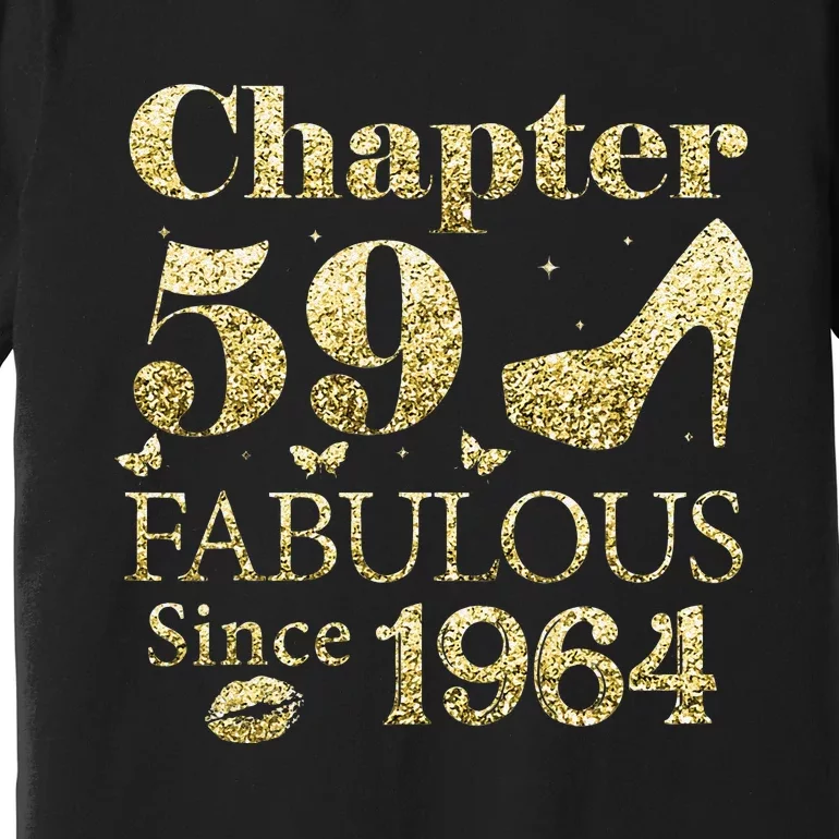 Chapter 59 Fabulous Since 1964 59Th Birthday Gift For Ladies Premium T-Shirt