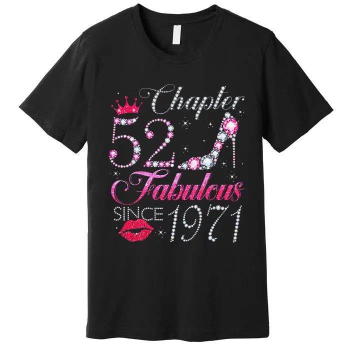 Chapter 52 Fabulous Since 1971 52nd Birthday Gift For Women Premium T-Shirt