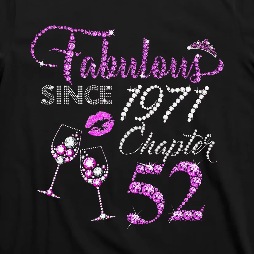 Chapter 52 Fabulous Since 1971 52nd Birthday Queen Wine T-Shirt