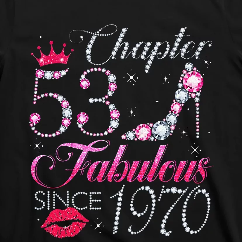 Chapter 53 Fabulous Since 1970 53rd Birthday Gift For Women T-Shirt