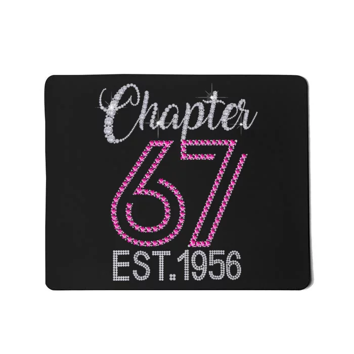 Chapter 67 EST 1956 67th Birthday Gift For Womens Mousepad