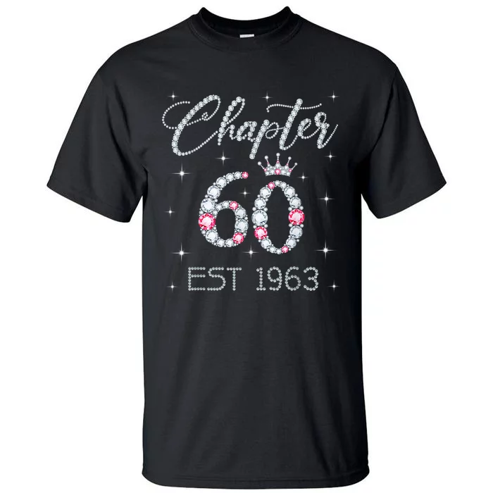 Chapter 60 EST 1963 60Th Birthday Tee Gift For Wo Ladies Tall T-Shirt