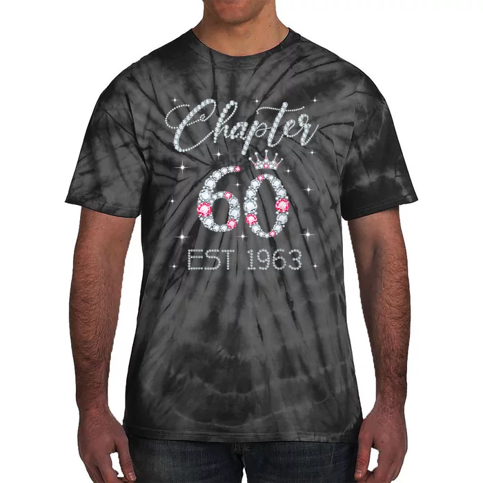 Chapter 60 EST 1963 60Th Birthday Tee Gift For Wo Ladies Tie-Dye T-Shirt