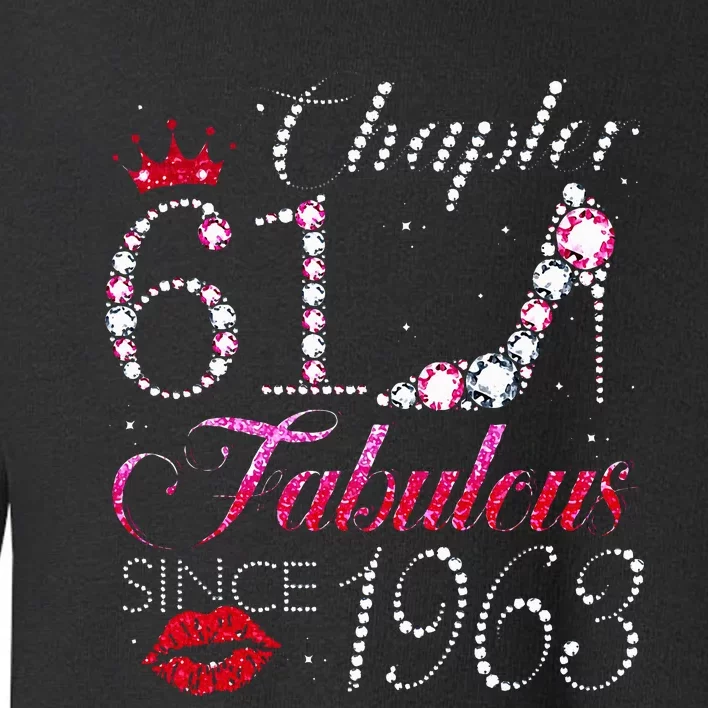 Chapter 61 Fabulous Since 1963 61st Birthday Gift Toddler Sweatshirt