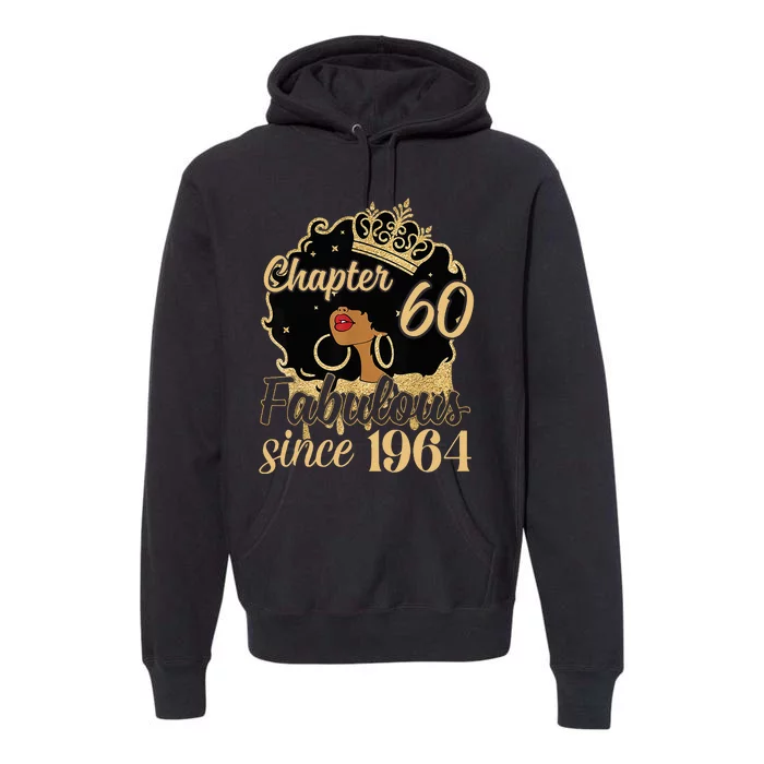 Chapter 60 Fabulous Since 1964 60th Birthday Premium Hoodie