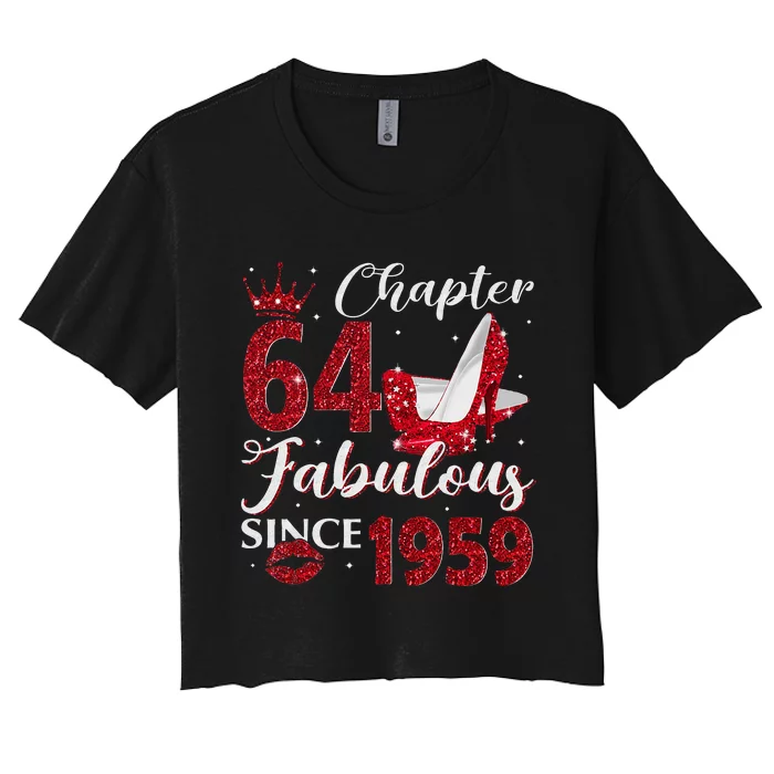 Chapter 64 Fabulous Since 1959 64Th Birthday Gift For Women Women's Crop Top Tee