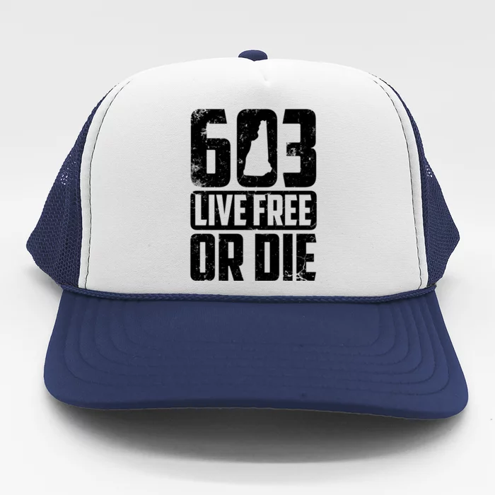 Cool 603 Live Free Or Die Funny New Hampshire Patriot Gift Trucker Hat