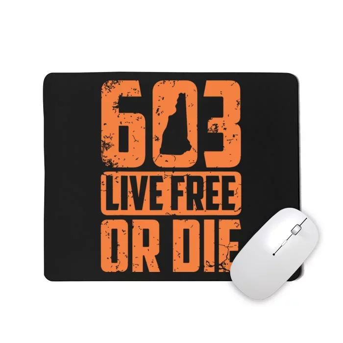 Cool 603 Live Free Or Die Funny New Hampshire Patriot Gift Mousepad