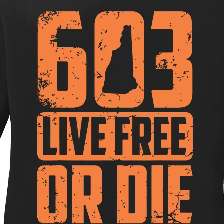 Cool 603 Live Free Or Die Funny New Hampshire Patriot Gift Ladies Long Sleeve Shirt