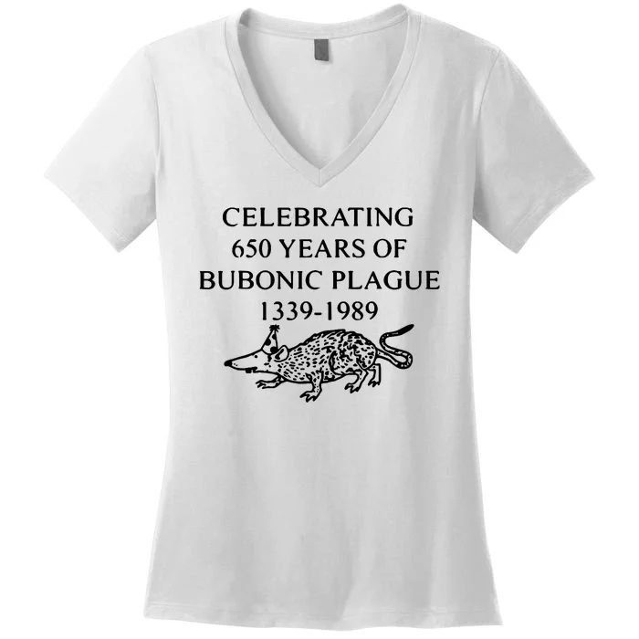 Celebrating 650 Years Of Bubonic Plague Women's V-Neck T-Shirt