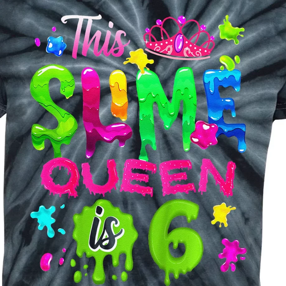 Cute 6 Year Old Gift This Slime Queen Is 6th Birthday N Kids Tie-Dye T-Shirt