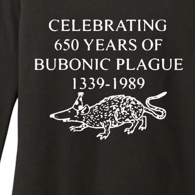 Celebrating 650 Years Of Bubonic Plague Womens CVC Long Sleeve Shirt