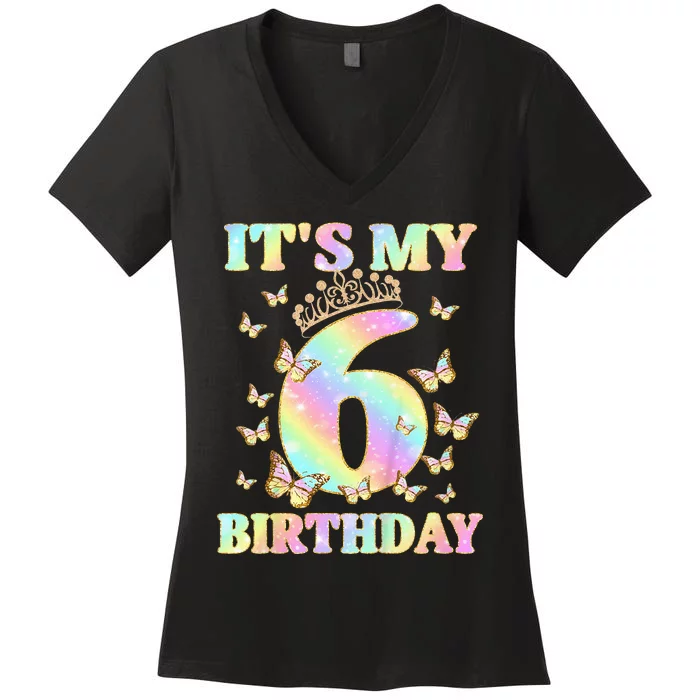 Cute 6 Years Old Girl Funny Butterfly Its My 6th Birthday Women's V-Neck T-Shirt