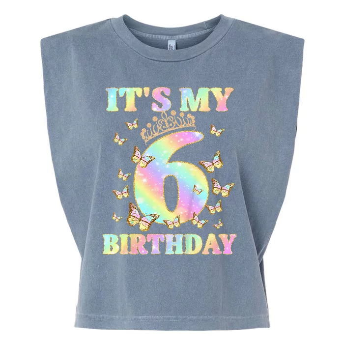 Cute 6 Years Old Girl Funny Butterfly Its My 6th Birthday Garment-Dyed Women's Muscle Tee