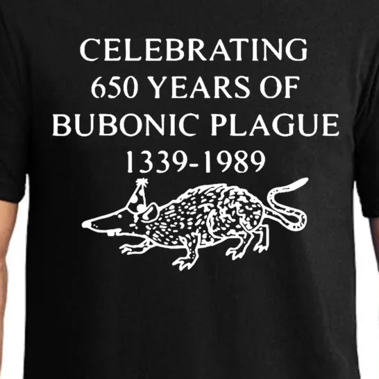 Celebrating 650 Years Of Bubonic Plague Pajama Set