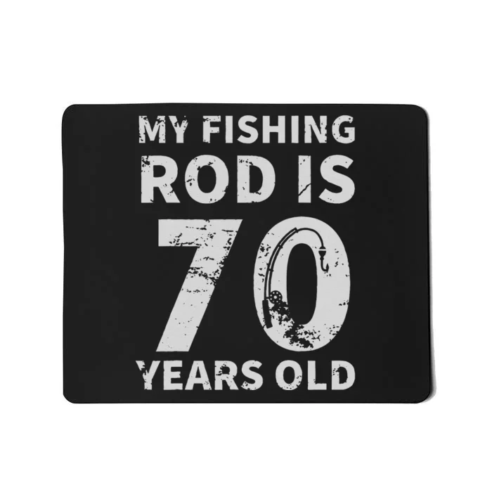 Cute 70th Birthday Fisherman Seventy Years Old Fishing Lover Mousepad