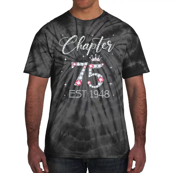 Chapter 75 EST 1948 75Th Birthday Gift For Women Ladies Tie-Dye T-Shirt