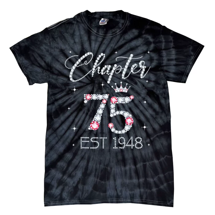 Chapter 75 EST 1948 75Th Birthday Gift For Women Ladies Tie-Dye T-Shirt